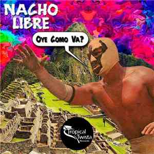 Nacho Libre - Oye Como Va? FLAC