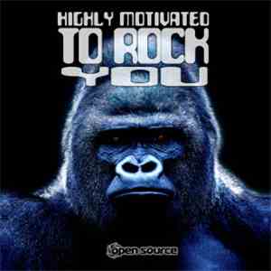 Open Source  - Highly Motivated To Rock You FLAC