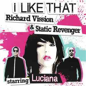 Richard Vission & Static Revenger Starring Luciana - I Like That FLAC