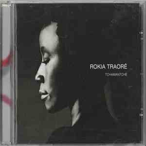 Rokia Traoré - Tchamantché FLAC