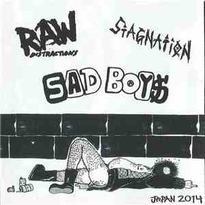 Sad Boys / Stagnation / Raw Distractions - Japan 2014 FLAC
