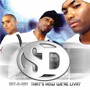 Sat-r-day - That's How We're Livin' FLAC