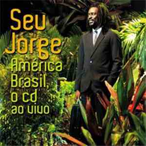 Seu Jorge - America Brasil o cd ao vivo FLAC