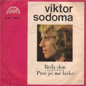 Viktor Sodoma, Skupina F. Ringo Čecha - Béďa Slon / Proč Jsi Mě Lásko FLAC