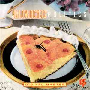 Yellowjackets - Politics FLAC