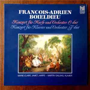 Boïeldieu, Martin Galling, Marie-Claire Jamet - Concerto For Piano / Concerto For Harp FLAC