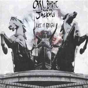 Carl Barât And The Jackals - Let It Reign FLAC