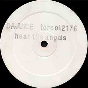 Da Juice - Hear The Angels FLAC