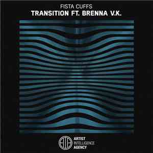 Fista Cuffs Ft. Brenna V.K. - Transition FLAC