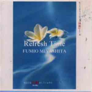 Fumio Miyashita - Refresh Time FLAC