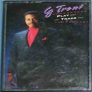 G. Trent - Play Me Or Trade Me FLAC
