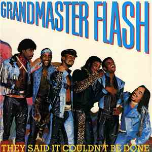 Grandmaster Flash - They Said It Couldn't Be Done FLAC