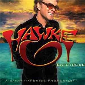 Hawke - Heatstroke FLAC