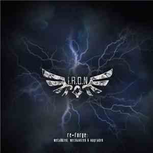 I.R.O.N. - Re-Forge: Metalized, Mechanized & Upgraded FLAC