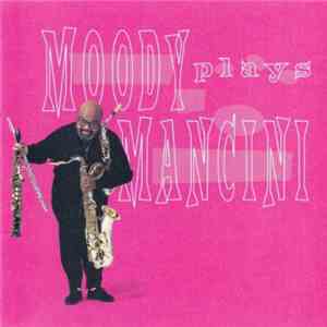 James Moody - Moody Plays Mancini FLAC