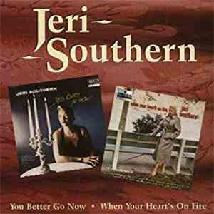 Jeri Southern - You Better Go Now / When Your Heart's On Fire FLAC