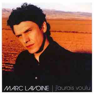 Marc Lavoine - J'Aurais Voulu FLAC