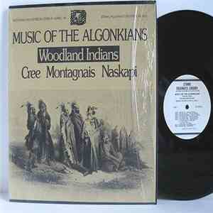 Native Americans In Тhe United States - Music Of The Algonkians FLAC