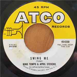 Nino Tempo & April Stevens - Swing Me / Tomorrow Is Soon A Memory FLAC