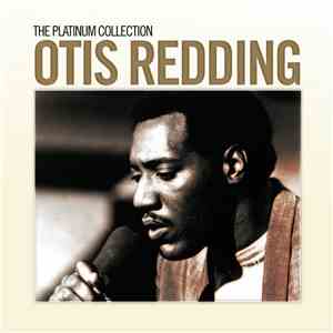 Otis Redding - The Platinum Collection FLAC