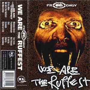 Prodigy - We Are The Ruffest FLAC