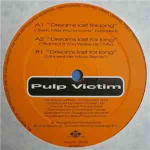 Pulp Victim - Dreams Last For Long FLAC