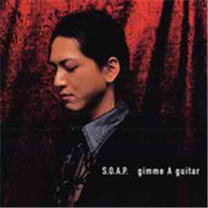 S.O.A.P.  - Gimme A Guitar FLAC