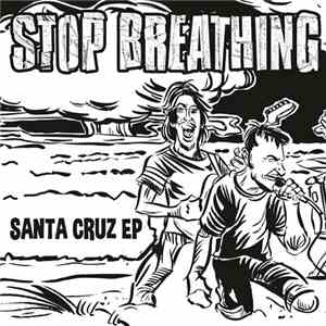 Stop Breathing - Santa Cruz EP FLAC