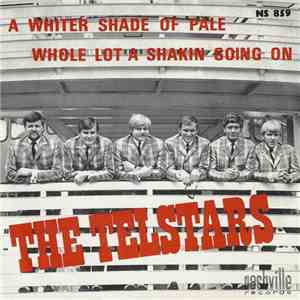 The Telstars - Whole Lotta Shakin' Goin' On / A Whiter Shade Of Pale FLAC