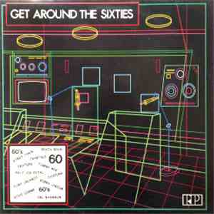 Various - Get Around The Sixties FLAC