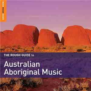 Various - The Rough Guide To Australian Aboriginal Music FLAC