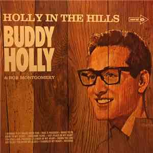 Buddy Holly & Bob Montgomery - Holly In The Hills FLAC