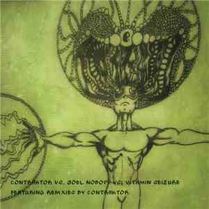 Contraktor Vs. Joel Nobody Vs. Vitamin Seizure - Resisting The Transistors FLAC