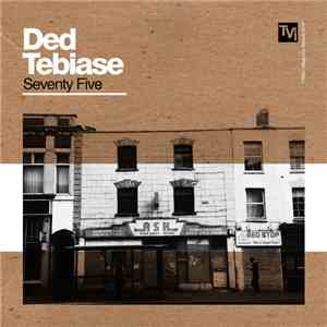 Ded Tebiase - Seventy Five FLAC