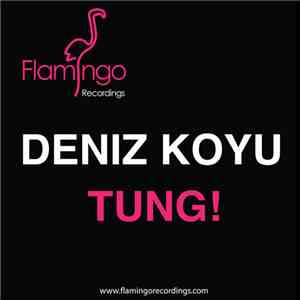 Deniz Koyu - Tung! FLAC