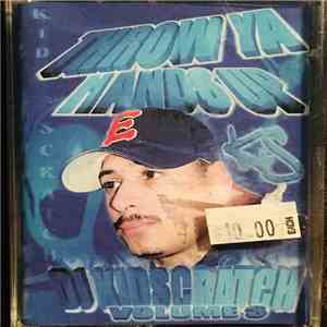 DJ Kidscratch - Throw Ya Hands Up (Volume 3) FLAC