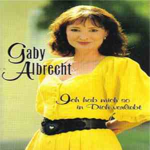 Gaby Albrecht - Ich Hab Mich So In Dich Verliebt FLAC