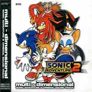 J. Senoue, F. Kumatani, T. Ohtani, K. Tokoi - Multi - Dimensional -Sonic Adventure 2 Original Sound Track FLAC