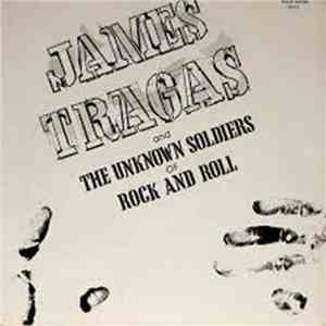 James Tragas - James Tragas And The Unknown Soliders Of Rock And Roll FLAC