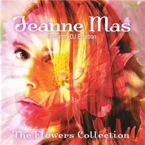Jeanne Mas Featuring DJ Esteban - The Flowers Collection FLAC