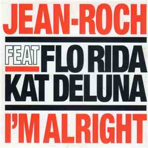 Jean-Roch Featuring Flo Rida & Kat Deluna - I'm Alright FLAC
