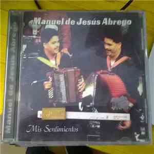 Manuel De Jesús Abrego - Mis Sentimientos FLAC