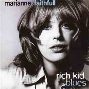 Marianne Faithfull - Rich Kid Blues FLAC