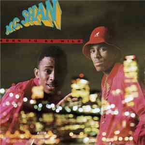MC Shan - Born To Be Wild FLAC