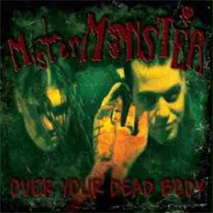 Mister Monster  - Over Your Dead Body FLAC