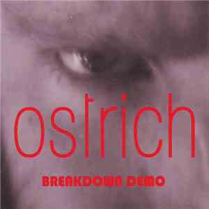 Ostrich  - Breakdown Demo FLAC