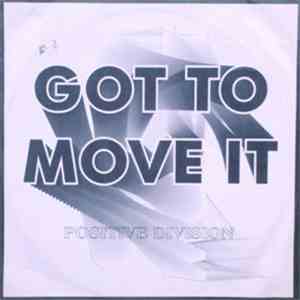 Positive Division - Got To Move It FLAC