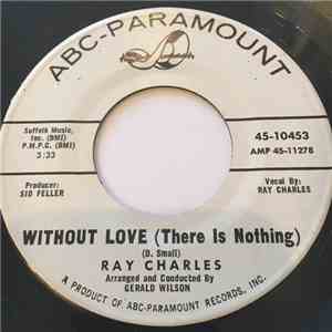 Ray Charles - Without Love (There Is Nothing) / No One FLAC