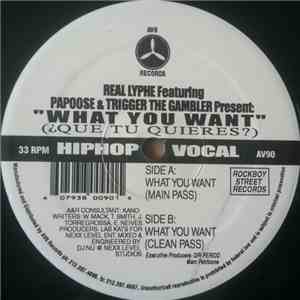 Real Lyphe Featuring Papoose & Trigger The Gambler - What You Want (Que Tu Quieres?) FLAC