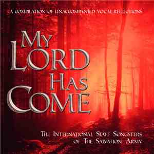 The International Staff Songsters Of The Salvation Army - My Lord Has Come FLAC